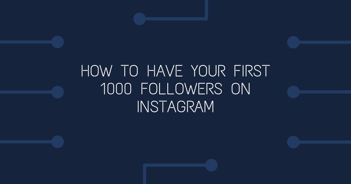 First 1000 Followers on Instagram