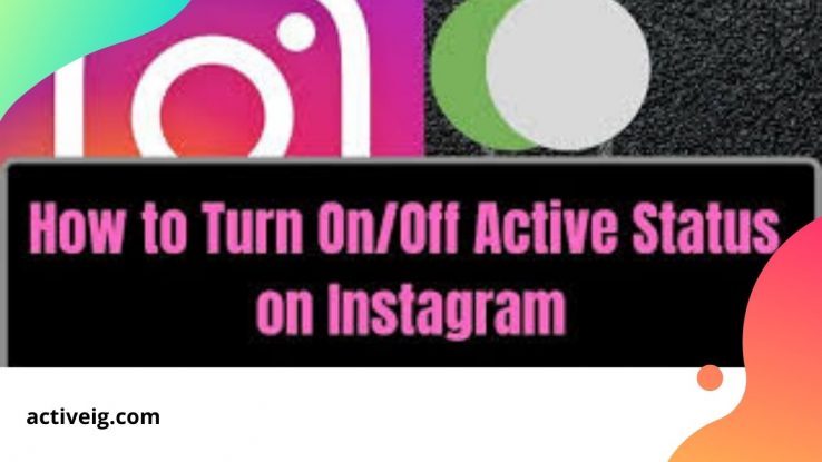 How to turn off active status on Instagram?