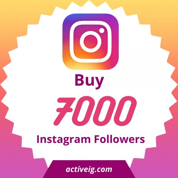 Buy 7000 Instagram Followers