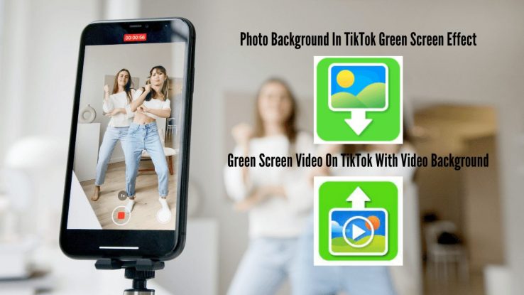 How To Do Green Screen Video On TikTok?