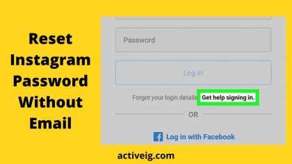 How To Reset Instagram Password Without Email?