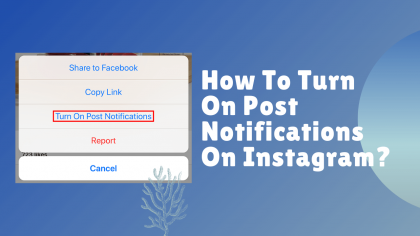 How To Turn On Post Notifications On Instagram