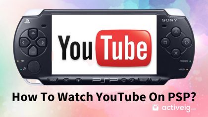 How To Watch YouTube On PSP