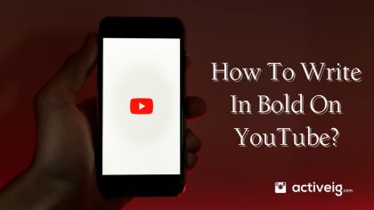 How to Write in Bold on YouTube?