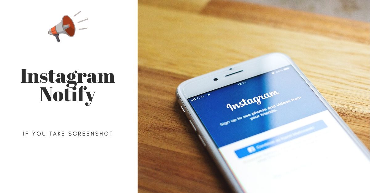 Do Instagram notify when you screenshot a story