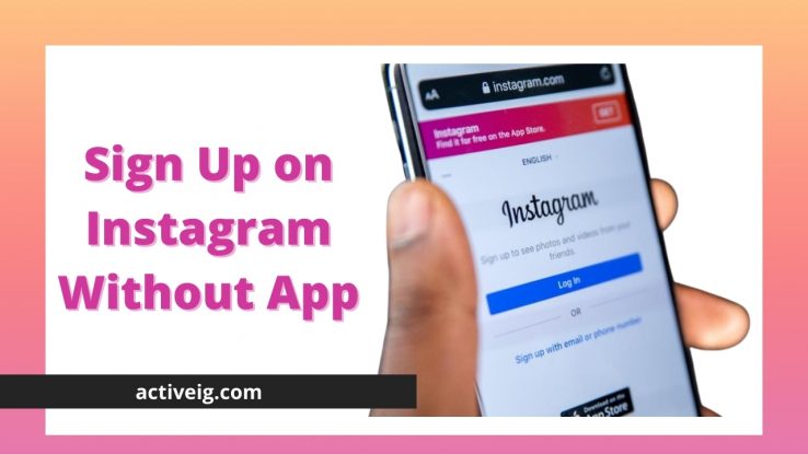 Sign up for Instagram without app