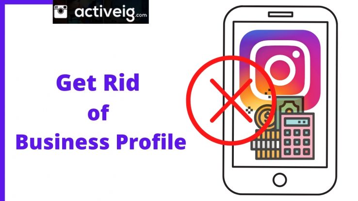 How to get Rid of Instagram Business Profile